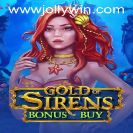 Unveiling the Excitement of GoldofSirensBonusBuy with JOLLYWIN