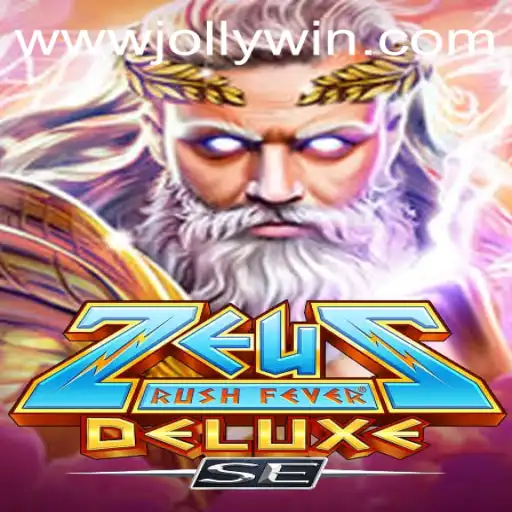 ZeusRushFeverDeluxeSE: Unleash the Power of the Gods with JOLLYWIN